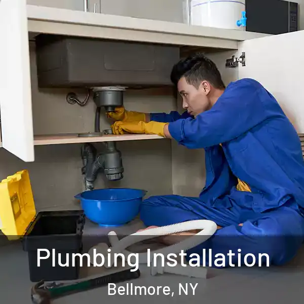  Plumbing Installation Bellmore, NY