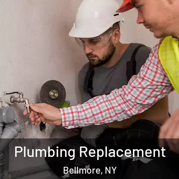  Plumbing Replacement Bellmore, NY